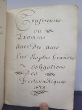 Load image into Gallery viewer, Conferences ou Examens avec des avis sur les plus Grandes obligations des Ecclesiastiques, 1684. Religious Manuscript on the obligations of Ecclesiastics, covering the Diving Office, Mass, and much more.