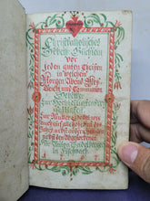 Load image into Gallery viewer, Christkatholisches Gebeth-Büchlein vor jeden guten Christen in welchem Morgen Abend Meß- Beicht und Communion Gebetter zur Hochheiligsten Dreyfaltigkeit. German Manuscript Book of Prayer, 1797. Beautiful Floral Title Border