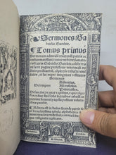 Load image into Gallery viewer, Sermones Gabrielis Barelete Tam Quadragesimales Quam de Sanctis, 1536. Tomus Primus and Secondus Bound in One. With Annotations and 8 Leaves Partially Supplemented by an Early Hand