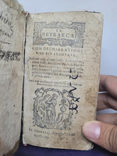 Load image into Gallery viewer, Il Petrarca con dichiarationi non piu stampate. Insieme con alcune belle annotationi, tratte dalle dottissime prose di monsignor Bembo, 1564