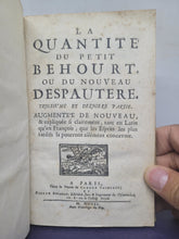 Load image into Gallery viewer, La Quantite du Petit Behourt, ou du Nouveau Despautere. Troisieme et Derniere Partie. Augmentée de Nouveau, & Expliquée, 1702. Third Part of Three of this Latin Grammar Text. Bound in 18th Century Manuscript Waste