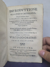 Load image into Gallery viewer, La Nuova e Piu Accurata Grammatica; Bound With; Grammatica succinta; Bound With; Introduttione alla lingua castigliana, 1656. Sammelband Third Edition of Lonchamps’ Grammatical Works
