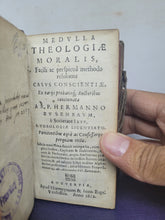 Load image into Gallery viewer, Medulla Theologiae Moralis: facili, ac perspicva methodo resolvens casus conscientiae, ex variis, probatisqve authoribus concinnata, 1671