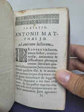 Load image into Gallery viewer, Collegium Institutionum Juris; sive controversiae, antinomiae et difficultates librorum quatuor Institutionum juris; disputatae publice in illustri schola Nassovica-Herbornensi, 1623. Bound with Three Other Works by Matthaeus