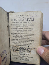 Load image into Gallery viewer, Examen Sive Itinerarium Ordinandorum, Tam ordinandis, quam ordinatis apprime necessarium, 1629. With A Few Inscriptions