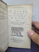Load image into Gallery viewer, Titi Livii Historiarum Libri ex Recensione Heinsiana; And; Joh. Fred. Gonovii ad T. Livii patavini libros superstites notae, 1645/1644