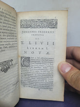 Load image into Gallery viewer, Titi Livii Historiarum Libri ex Recensione Heinsiana; And; Joh. Fred. Gonovii ad T. Livii patavini libros superstites notae, 1645/1644