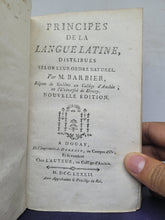 Load image into Gallery viewer, Principes de la Langue Latine, distribués selon leur ordre naturel, 1782. Bound in 18th Century Manuscript Waste
