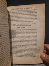 Load image into Gallery viewer, Les Observations de Plusieurs Singularitez et Choses Memorables, Trouuées en Grece, Asie, Iudée, Egypte, Arabie, & autres pays estranges redigées en trois liures, 1553