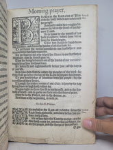 Load image into Gallery viewer, The Booke of Common Prayer; Bound With; The Psalter or Psalmes of Dauid; Bound With; The Whole Booke of Psalmes Collected into Englishe Meter, 1566/1567. Exceptionally Rare Collection of Early Prayer Books, Only Four Recorded Copies. Annotated