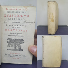 Load image into Gallery viewer, Arnoldi Vinii, jc. Selectarum Juris Quaestionum Libri Duo. Additae sunt Simonis Vinnii orationes duae, & alia quaedam, 1660