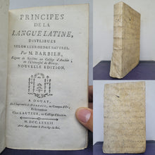 Load image into Gallery viewer, Principes de la Langue Latine, distribués selon leur ordre naturel, 1782. Bound in 18th Century Manuscript Waste