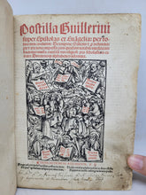 Load image into Gallery viewer, Postilla Guillermi Super Epistolas et Evangelia, 1511