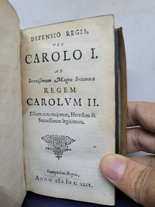 Defensio Regia, Pro Carolo I. ad Serenissimum Magnae Britanniae Regem Carolvm II. Filium Natu Majorem, Heredem & Successorem legitimum, 1649