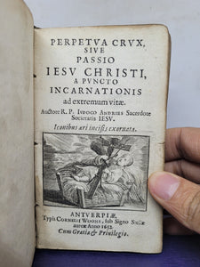 ***RESERVED*** Perpetua crux Iesu Christi a Puncto Incarnationis ad Extremum Vitae, 1652