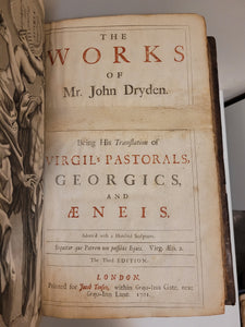 The Works of Mr. John Dryden, Volume Two. Being his Translation of Virgil’s Pastorals, Georgics, and Aeneis, 1701