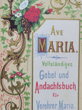 Load image into Gallery viewer, Ave Maria! Ein Katholisches Gebetbuch zur andachtigen Verehrung des Allerhoschten und der allerseligsten Jungfrau Maria, 19th Century