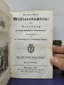 Katholisches Missionsbuchlein oder Anleitung zu einem christlichen Lebenswandel, 1843