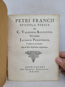 Petri Francii Epistola tertia ad C. Valerium Accinctum, vero nomine Jacobum Perizonium, 1696