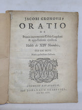 Load image into Gallery viewer, Jacobi Gronovii Oratio de primis incrementis urbis Lugduni et appellatione ejusdem: habita die XIV Novembris MDCXCVI, 1696
