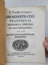 Load image into Gallery viewer, C. Valerii Accincti Demonstratio Francianae barbariei et inscitiae per omnes philologiae partes, et ad secundam ejus epistolam responsio, 1696
