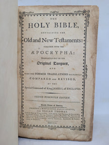 The Holy Bible, Containing the Old and New Testaments, Together with the Apocrypha, 1802. Second Worcester Edition. Rebacked