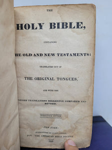 The Holy Bible, Containing the Old and New Testaments: Translated out of the Original Tongues, and with the Former Translations Diligently Compared and Revised, 1828