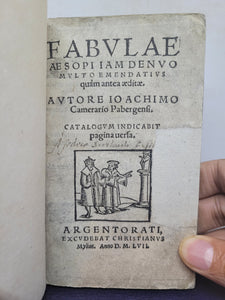 Fabulae Aesopi Iam Denvo Multo Emeendatius quam antea aeditae. Autore Ioachimo Camerario Pabergensi, 1557