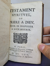 Load image into Gallery viewer, Testament Spirituel, ou Priere a Dieu pour se Disposer a Bien Mourir, 1669