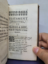 Load image into Gallery viewer, Testament Spirituel, ou Priere a Dieu pour se Disposer a Bien Mourir, 1669