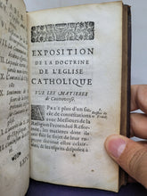 Load image into Gallery viewer, ***RESERVED*** Exposition de la Doctrine de l&#39;Eglise Catholique sur les Matieres de Controverse, 1686