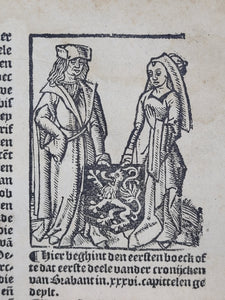 Van Brabant die Excellente Cronike van Vlaenderen, Hollant, Zeelant int generael. Vanden oorspronck des lants van Ghelre, ende ooc die afcomste der hertogen van Ghelre, 1530