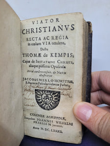 Viator Christianus recta ac regia tendens, ductu Thomae de Kempis cujus de Imitatione Christi aliaque piissima opusculam…, 1682. Illustrated Imitation of Christ