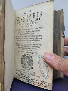 R.P. Gasparis Sanchez, Societatis Iesv Conciones In Dominicis, Et Feriis Quadragesimae: in quibus frequentius conciones haberi solent: in horum dierum unoquoque afferuntur tres vel quatuor conciones, 1609