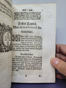 Indifferentismus oder Gleichgiltigkeit im Glauben, zu Heylsamer Wahrnung sich zu hüten vor der schädlichen Sucht der Indifferentisten, Syncretisten, und Libertiner, welche in der Religion Krumme..., 1744