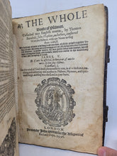 Load image into Gallery viewer, The Bible. Translated according to the Ebrew and Greeke, and conferred with the best translations in divers languages; Bound With; The Book of Common Prayer; Bound with; The Whole Booke of Psalmes, Collected into English Meeter, 1597/1598