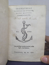 Load image into Gallery viewer, In Epistolas Ciceronis ad Atticum, Pauli Manutii commentaries; Bound With; Pauli Manutii Commentarius In epistolas M. Tullii Ciceronis ad M. Iunium Brutum &amp; ad Q. Ciceronem fratrem, 1553/1557