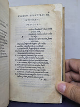 Load image into Gallery viewer, Hoc volumine haec continentur: Claudii Claudiani in Ruffinum lib. II: de bello Gildonico; epithalamium in nuptiis Honorii et Mariae; eiusdem panegyrici; in Eutropium lib.II; de bello Getico; epigrammata quaedam: de raptu Proserpinae lib. III, 1519