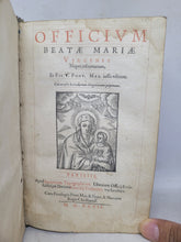 Load image into Gallery viewer, ***RESERVED*** Officium Beatae Mariae Virginis: nuper reformatum et Pii V. Pont. Max. iussu editum, cui accessit Kalendarium Gregorianum perpetuum, 1597