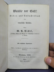 Wandle vor Gott!: Gebet- und Andachtsbuch fur katholische Christen, 1852