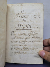 Load image into Gallery viewer, Prieres de Matin, and other Prayers, 18th Century. French Manuscript Book of Morning Prayers and More