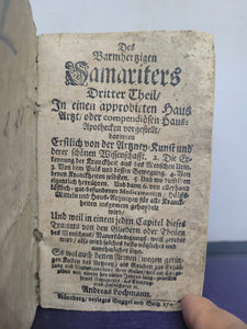 Des Barmhertzigen Samariters Dritter Theil, In einen approbirten Haus-Artzt, oder compendiösen Hausapothecken vorgestellt, 1720(?). Bound in a Late 12th Century Biblical Manuscript, Containing Matthew 7-15