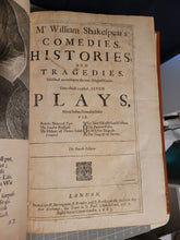 Load image into Gallery viewer, Comedies, Histories, and Tragedies. Published according to the true Original Copies. Unto which is added, Seven Plays, never before Printed in Folio... The Fourth Edition, 1685