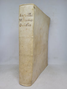 Le Metamorfosi di Ovidio Ridotte da Gio Andrea dell'Anguillara, 1584. With Several Pages of Text Supplemented by an Early Hand