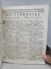 Load image into Gallery viewer, Nouveau Dictionnaire Francois-Allemand et Allemand-Francois a l&#39;usage des deux nations, 1774. Tome I, Contenant l&#39;allemand explique par le Francois
