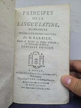 Load image into Gallery viewer, Principes de la Langue Latine, distribués selon leur ordre naturel, 1782. Bound in 18th Century Manuscript Waste