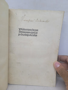 Psalterium Beati Brunonsis Episcopus Herbipolensis, 1497. Containing the Only Known Surviving Work of Saint Bruno, Bishop of Würzburg