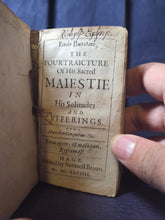 Load image into Gallery viewer, Eikon Basilike, the Pourtraicture of His Sacred Maiestie in his Solitudes and Sufferings, 1649