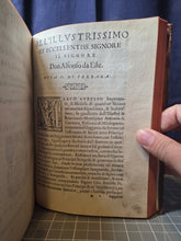 Load image into Gallery viewer, Libro di Marco Aurelio con l'horologio, de principi. Distinto in Quatro Volume, 1568