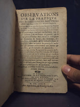 Load image into Gallery viewer, Observations Sur la Pratique des Acouchemens Naturels, Contre Nature et Monstreux, 1674. An Illustrated Medical Guide to Childbirth, With Numerous Engravings of Infants and More